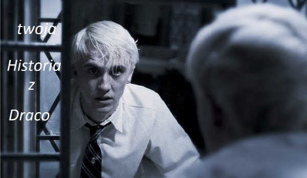 Twoja Historia z Draco #2