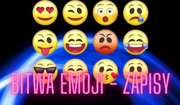 Bitwa Emoji – ZAPISY