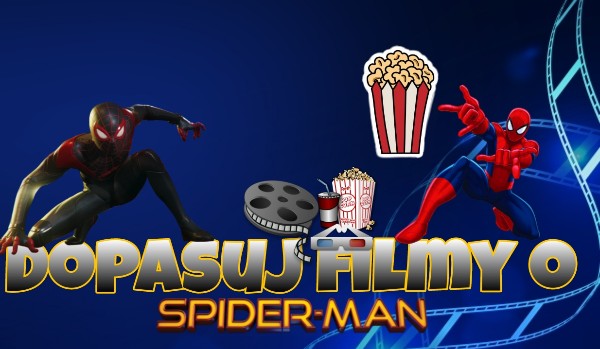 Dopasuj filmy o Spider-Man