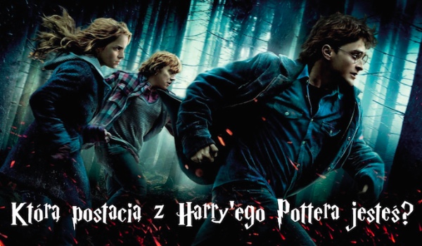 Jaką postać z Harrego Pottera przypominasz?