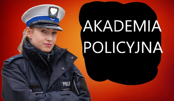 Akademia Policjanta-czyli quiz o wiedzy policyjnej!