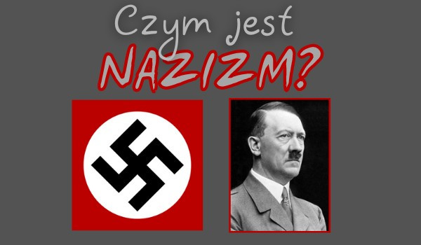 Czym jest nazizm?