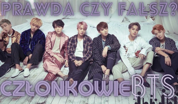 Prawda czy Fałsz? BTS!