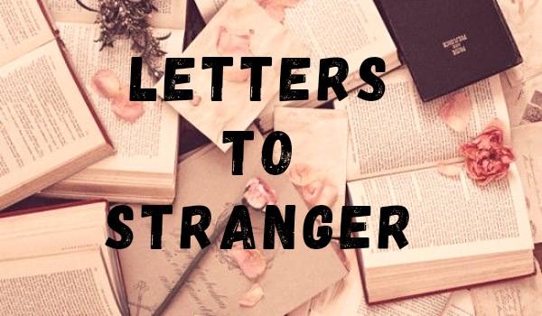 Letters To Stranger