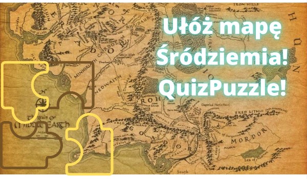 Ułóż mapę Śródziemia! QuizPuzzle!