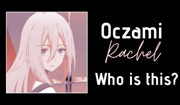 Oczami Rachel: Kto to jest?