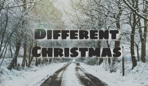 Different Christmas|3|Something strange