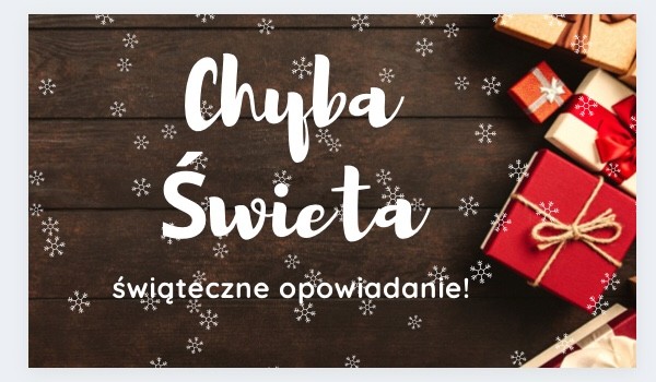 Chyba Święta #4