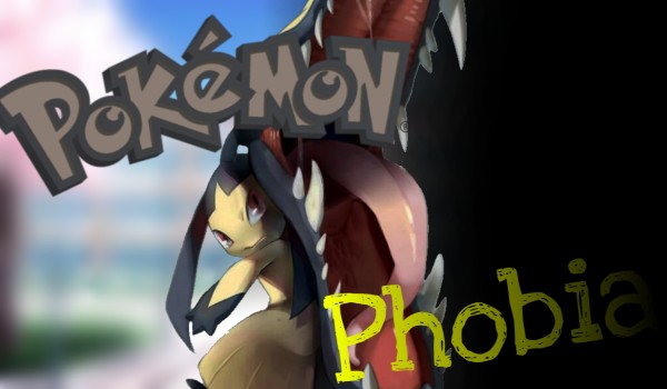 Pokemon Phobia- 2