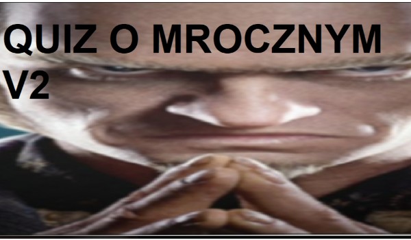 quiz o mrocznym v2