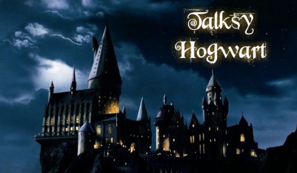 Talksy Hogwart #8 |Misja ratunkowa