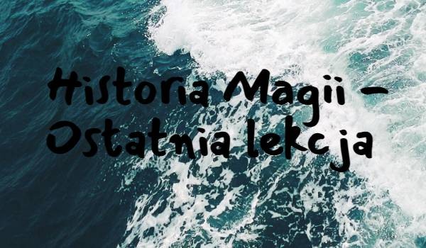 Historia Magii…