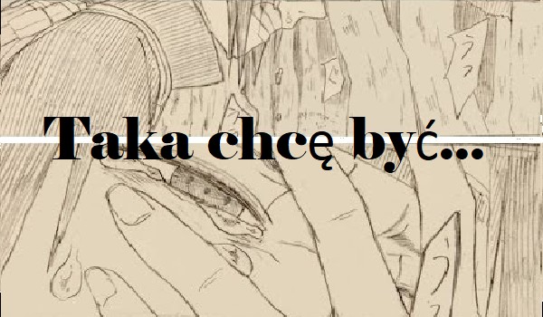 Uchiha Klan: Taka chcę być… *13*