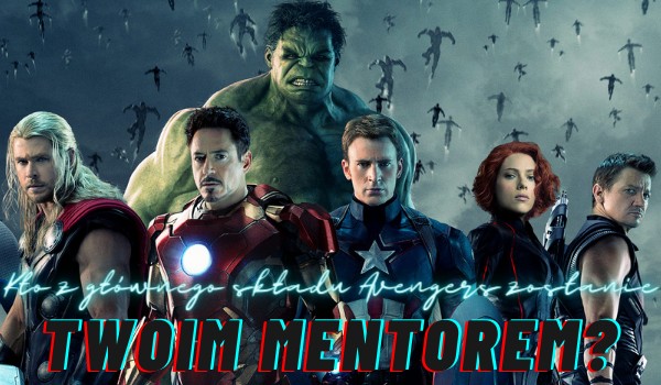 Kto z głównego składu Avengers zostanie twoim mentorem?