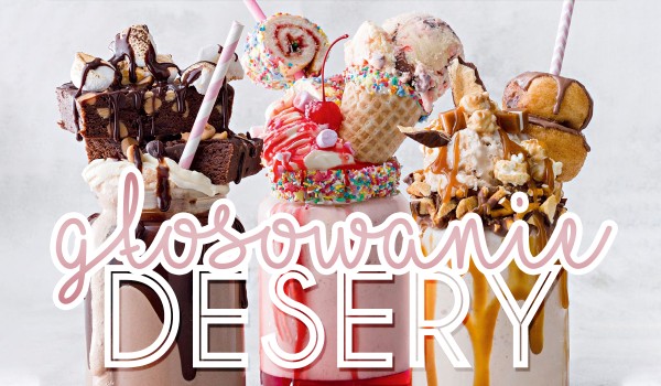 Desery – głosowanie