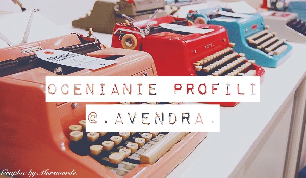 Ocenianie profili – @.Avendra.