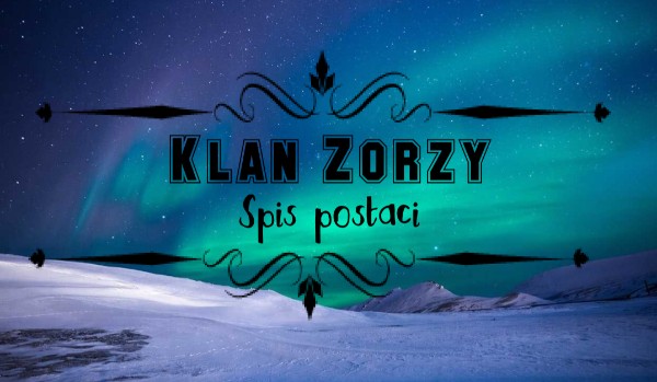 ~☆Klan Zorzy-Spis postaci☆~