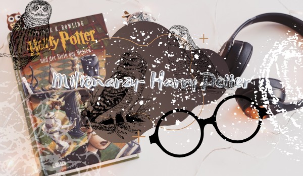 Milionerzy- Harry Potter