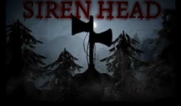 SIREN HEAD