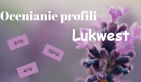Ocenianie profili @Lukwest