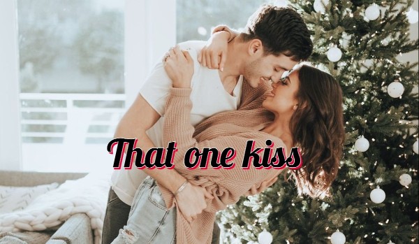 That one kiss#1