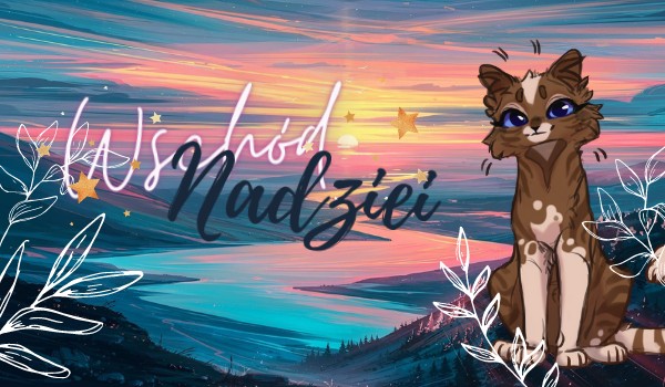 Wschód Nadziei ~Rozdział 1~