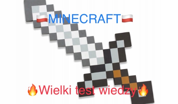 Minecraft quiz o mobach przedmiotach i strukturach