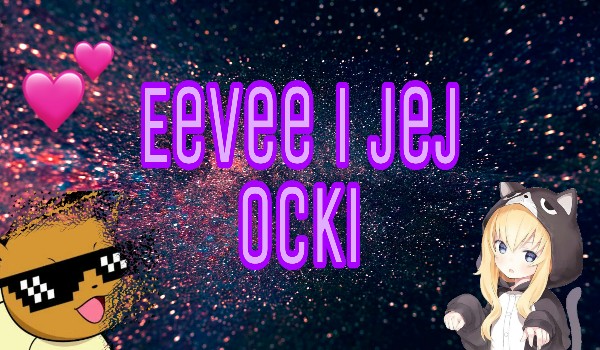 Eevee i jej OCki |2|