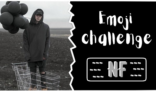 Emoji challenge – NF!