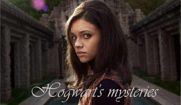 Hogwarts mysteries ~ II |nieznajoma z Ameryki|