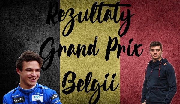 Rezultaty Grand Prix Belgii – Czy ułożysz kierowców w odpowiedniej kolejności?