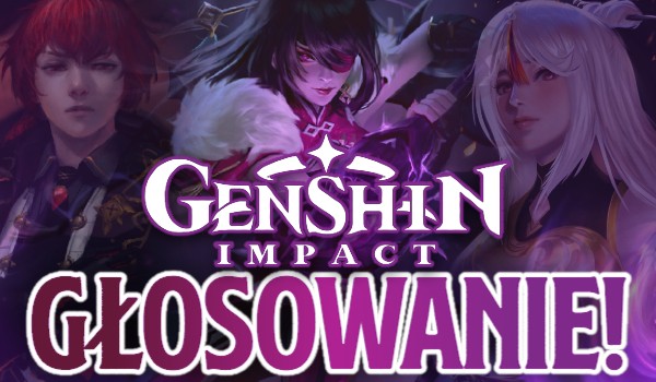 Genshin Impact – Głosowanie!