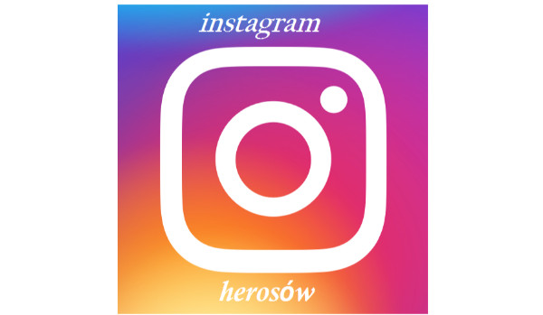 instagram herosów cz. 4