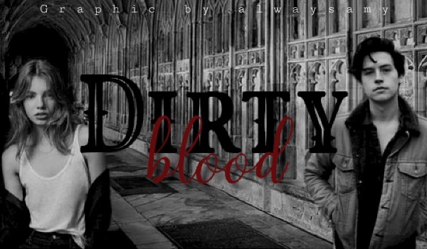 Dirty Blood • 05. Tajemniczy chłopak