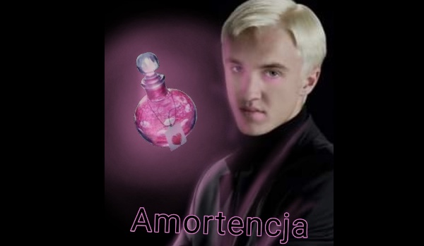 Amortencja [last part]