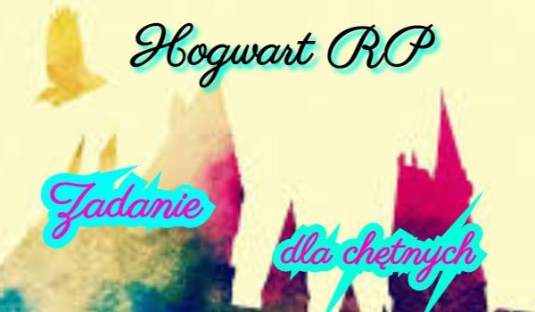 Zadanie dla chętnych – Hogwart RP