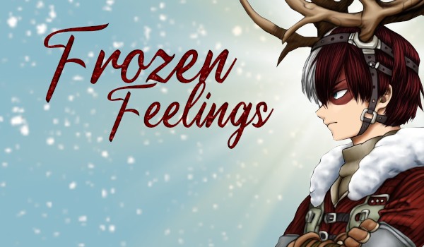 Frozen Feelings — Todoroki Shoto