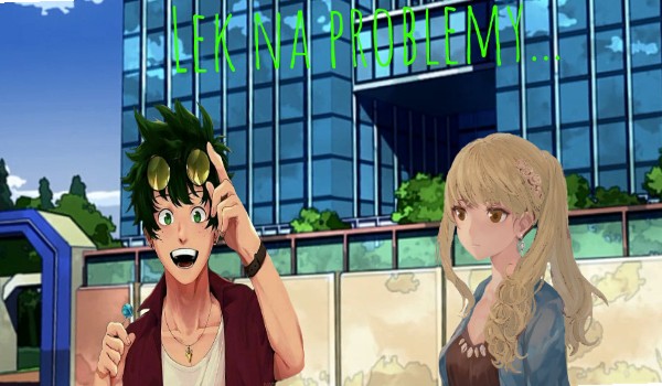 Lek na problemy… – oc x Deku 3