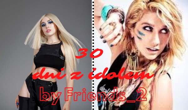 30 dni z idolem #2