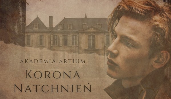 Akademia Artium. Korona natchnień #6 „Wszystko na jedną kartę”