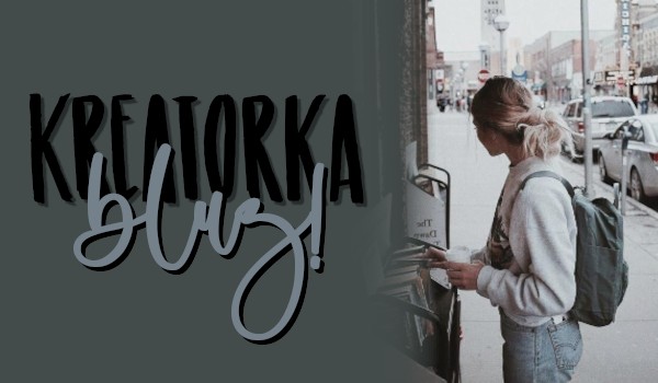 Kreatorka bluz!