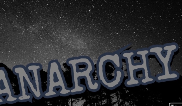 ~Anarchy~ #2