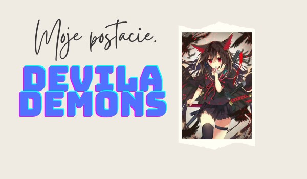 Moje postacie.~ Devila Demons