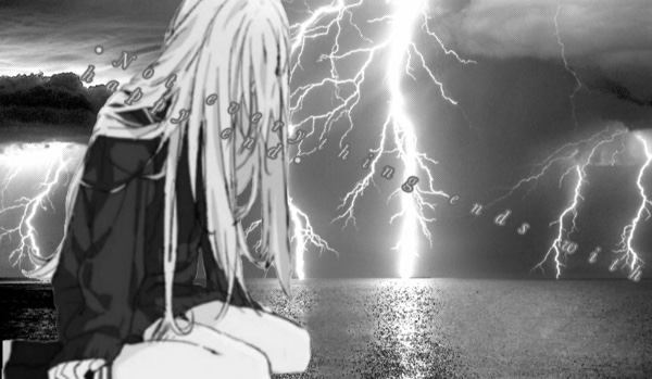 •Not everything ends with happy End•