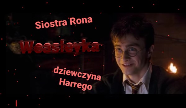 ,,Weasleyka” rozdział 9