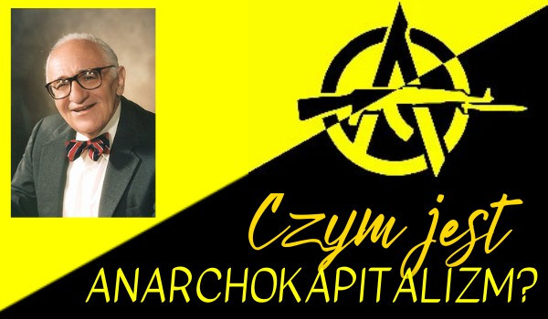 Czym jest anarchokapitalizm?