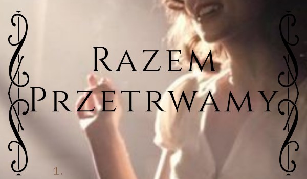 Razem Przetewamy ~ Rozdział 6