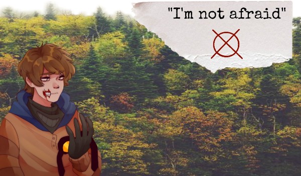 „I’m not afraid”/0.9