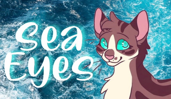 Sea Eyes • Rozdział 2 •