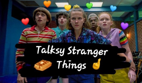 Talksy Stranger Things #5